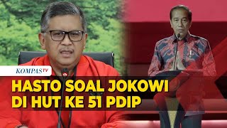 Penjelasan Hasto Kristiyanto soal Kehadiran Jokowi di HUT ke 51 PDIP [upl. by Nyltac]