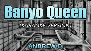 Banyo Queen 2020  Andrew E KaraokeInstrumental [upl. by Lam]