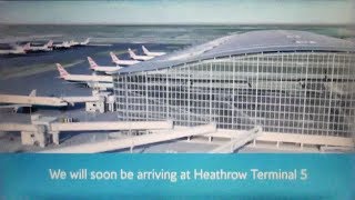 British Airways London Heathrow T5 Arrival Information Video With clear audio [upl. by Ssegrub]