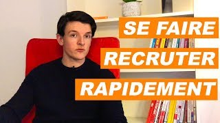 COMMENT SE FAIRE RECRUTER RAPIDEMENT [upl. by Erodeht671]