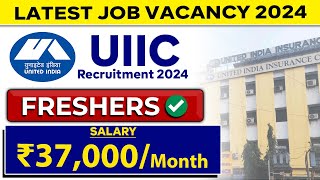 UIIC Recruitment 2024  Freshers Eligible  Latest Job vacancy 2024  Jobs for Freshers [upl. by Sig140]