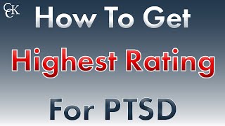 How to Get the Highest Rating for PostTraumatic Stress Disorder PTSD [upl. by Homans]