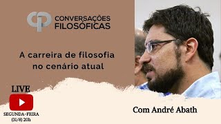 A carreira de filosofia no cenário atual  Live com André Abath [upl. by Irving]