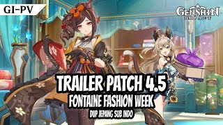 GIPV TRAILER GENSHIN IMPACT 45  FONTAINE FASHION WEEK  GENSHIN IMPACT INDONESIA [upl. by Bronwyn129]