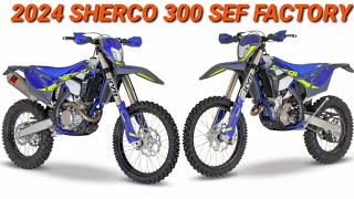 2024 SHERCO 300 SEF FACTORY WHATS NEW [upl. by Borman]