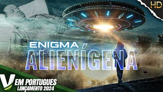 ENIGMA ALIENÃGENA  LANÃ‡AMENTO 2024  DOCUMENTÃRIO UFO  FILME COMPLETO DUBLADO EM PORTUGUÃŠS [upl. by Atoel]