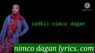 nimco dagan lyrics [upl. by Polard363]