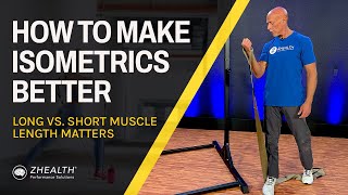 How To Make Isometrics Better Long vs Short Muscle Length Matters [upl. by Pinto]