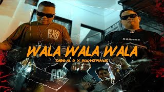 Siobal D  Wala Wala Wala Ft Numerhus Official MV [upl. by Elletse]