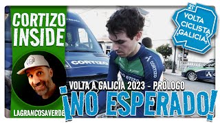 1⬜🟦⬜ ¡¡¡ESTO NO ERA LO ESPERADO 😡 Etapa 1 VOLTA A GALICIA Élite y Sub23 INSIDE CORTIZO 2023 [upl. by Gaves136]