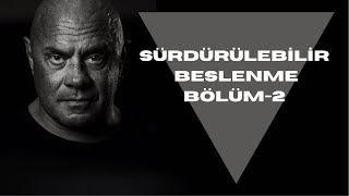 SÜRDÜRÜLEBİLİR BESLENME BÖLÜM2 [upl. by Reichel]