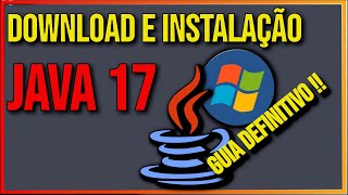 Download e Instalação do Java 17 Guia Definitivo [upl. by Nunci]