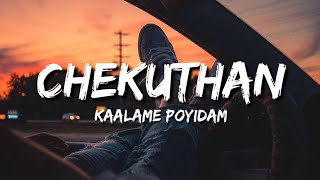 Kalame Poyidam  Chekuthan Lyrics [upl. by Rojas]