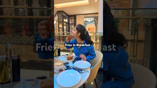 Weekend Brunch Dubai  Fries in Breakfast food besttouristplaceindubai foodie [upl. by Eboj]