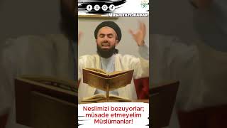 Neslimizi bozuyorlar müsade etmeyelim Müslümanlar shortsvideo shorts medrese sohbet gençlik [upl. by Ahcsropal879]