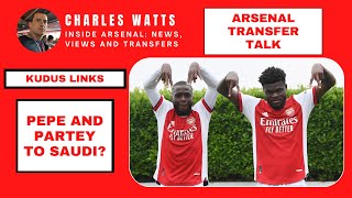 Arsenal transfer talk Pepe and Parteys Saudi links  Baloguns future  Kudus eyed  Rices debut [upl. by Mitran190]