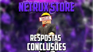 NETRUX STORE  CONCLUSÕES DA FRAUDE [upl. by Eskil802]