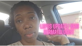 Lupus Update New Dermatologist  yenikaslupuslife [upl. by Queenie262]