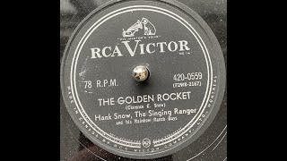 78 Records  The Golden Rocket  Hank Snow [upl. by Takakura593]