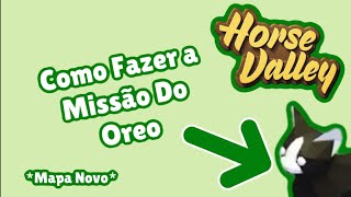 Horse Valley🐎  Missão do Oreo Português Mapa Novo [upl. by Dianthe125]