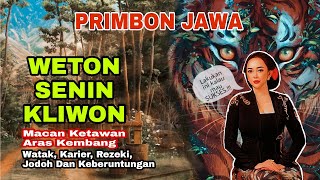 Weton senin Kliwon Wajib Tau Ini❗Watak Karier Rezeki Jodoh Menurut Primbon Jawa [upl. by Boudreaux]