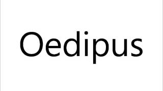 How to Pronounce Oedipus [upl. by Jaal]