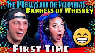 FIRST TIME HEARING Barrels of Whiskey  The OReillys and the Paddyhats THE WOLF HUNTERZ REACTIONS [upl. by Josephson520]