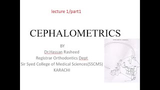 Cephalometrics Lecture no1part1  Drhassan Rasheed [upl. by Oludoet]