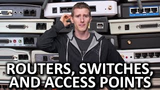 Routers vs Switches vs Access Points  And More [upl. by Odidnac]