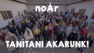 noÁr  TANÍTANI AKARUNK 5 nyelvű felirattal [upl. by Blight474]