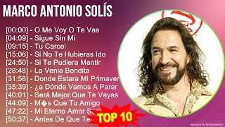 M a r c o A n t o n i o S o l í s MIX Grandes Exitos Best Songs  1970s Music  Top Latin Mexi [upl. by Notsreik]