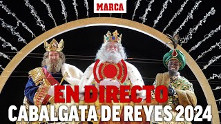 DIRECTO Cabalgata de Reyes desde Madrid 2024  MARCA [upl. by Usanis]