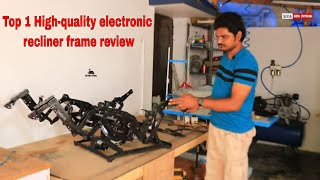 Top 1 Highquality electronic recliner frame review Latest electronic recliner frame Latest video [upl. by Orelu415]