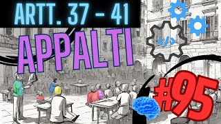 TI PREPARO AL CONCORSO PUBBLICO NUOVO CODICE APPALTI  ARTT 37  41  PROGRAMMAZIONE  Lezione 95 [upl. by Meyeroff]