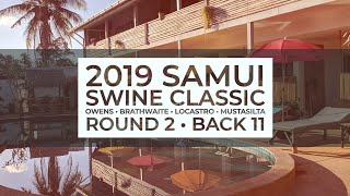 2019 Samui Swine Classic • R2B11 • Devan Owens • Philo Brathwaite • Nikko Locastro • M Mustasilta [upl. by Ttirrej]