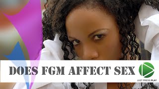 Does FGM affect SEX [upl. by Radley322]