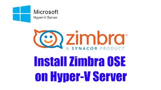 Microsoft HyperV Server Create a Zimbra mail server [upl. by Stodder]