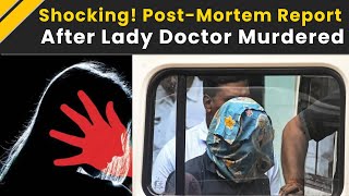 Kolkata Doctor Murder Case Update PostMortem Report Reveals Chilling Details In Murder Of Doctor [upl. by Naeruat771]