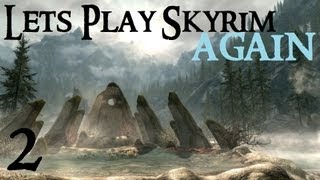 Lets Play Skyrim Again  Chapter 1 Part 2 [upl. by Ardnahc]