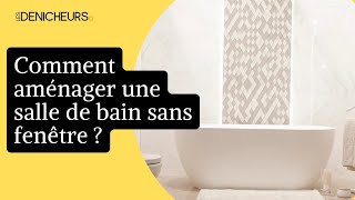 🚿 Comment aménager une salle de bain sans fenêtre  ✴️ [upl. by Noet]