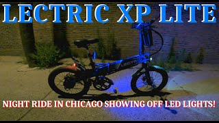 LECTRIC XP LITE  NEW NIGHT RIDE WITH LEDs ON DISPLAY  20MPH FOLDING EBIKE  FANTASTIC CITY BIKE [upl. by Yraek]