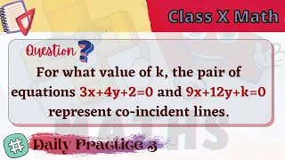 For what value of k the pair of equations 3x4y20 and 9x12yk0 represent coincident line [upl. by Sybley]