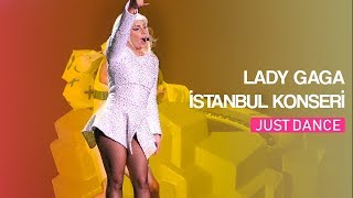 Lady Gaga  Just Dance İstanbul Konseri [upl. by Antonella524]