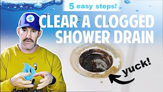 DIY Unclogging How to Clear a Clogged Shower Drain in 5 Easy Steps [upl. by Tigram]