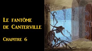 Le fantome de Canterville Chapitre 6 [upl. by Imoan78]