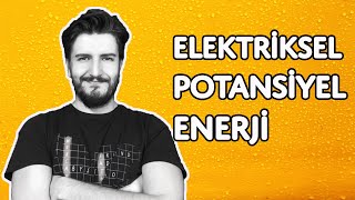 Elektriksel Potansiyel Enerji  Elektriksel Kuvvetlere Karşı Yapılan İş  PDF [upl. by Blumenfeld392]