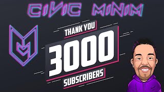 Thank You Subscribers CiViC MiNiM 3K Celebration [upl. by Sim]