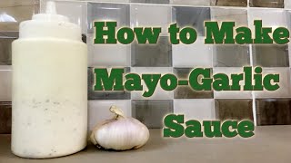 How to Make Mayo Garlic Sauce  Shawarma Sauce [upl. by Dorree]