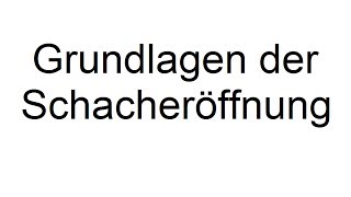 Grundlagen der Schacheröffnung [upl. by Jaal]