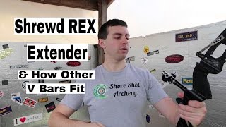 Shrewd REX Extender amp How Other V Bars Brands Fit On It [upl. by Cirre935]